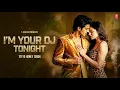 Lagu I'm Your DJ Tonight (Video Song) | Yo Yo Honey Singh | Desi Kalakaar | T-Series