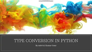Lecture 9 type conversion in python