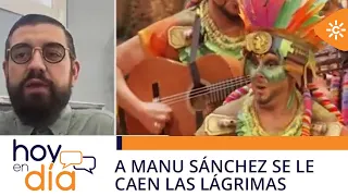 Hoy en día | A Manu Sánchez se le caen las lágrimas por el pasodoble que le dedica una comparsa
