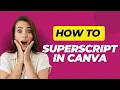 How to Superscript in Canva - Elevate Your Text Easily