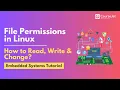 File Permissions in Linux How to Read Write Change Embedded Systems Tutorial for Beginners