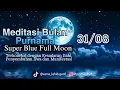 Download Lagu Meditasi Bulan Purnama: Terkoneksi dengan Kesadaran Ilahi, Penyembuhan Jiwa dan Manifestasi
