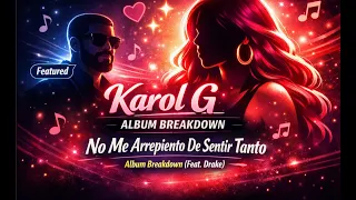 Karol G’s New Album Review: No Me Arrepiento de Sentir Tanto