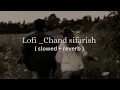 Lofi_Chand sifarish karata tumhari.....( Slowed + reverb ) @sukoonlo_fi..11 Lofi  lyrics feeling