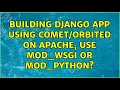Building Django app using on Apache use mod - wsgi or mod