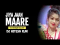 Lagu JIYA_JAAN_MAARE | EXTREME BASS | CG MIX | CG DJ SONG | DJ HITESH RJN x DJ SANJU | 2022