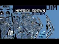 Imperial Crown Riddim Mix [Maximum Sound] Luciano,Chezidek,Exco Levi,Dre Island,Jesse Royal & More..