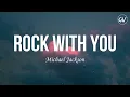 Michael Jackson - Rock With You [Lyrics]