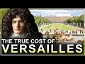 How Much Did It ACTUALLY Cost to Build Versailles in Today s Money