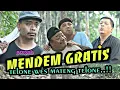 MENDEM (mabok) GRATIS - TELONE WES MATENG TELONE