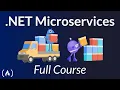 NET Microservices - Full Course for Beginners