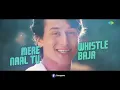 Whistle Baja Lyrical | Heropanti |Tiger Shroff | Kriti Sanon | Manj Musik | Raftaar