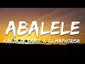 Download Lagu Kabza De Small \u0026 DJ Maphorisa - Abalele ft. Ami Faku (Lyrics)
