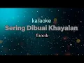 Lagu Yancik - Sering Dibuai Khayalan|[Karaoke]