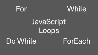 JavaScript Loops For While Do While ForEach