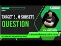 Target Sum Subsets - Question Dynamic Programming Data Structure and Algorithms in Java
