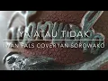 Download Lagu Ya atau tidak - iwan fals cover ian sorowako
