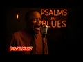 Psalm 27 Gospel Blues – The Lord Is My Light (1950s Soul Gospel)