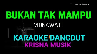 Download BUKAN TAK MAMPU KARAOKE DANGDUT ORIGINAL HD AUDIO MP3