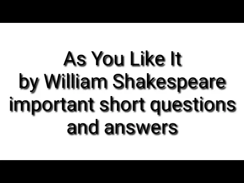 Download MP3 As You Like It By William Shakespeare Important Short Questions And Answers