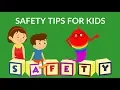 Safety Tips for Kids What are safety rules for kids for Kids