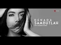 Download Lagu DENADA l SAMBUTLAH OFFICIAL MUSIC VIDEO