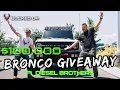 Giving Away 100 000 BRONCO ft Diesel Brothers