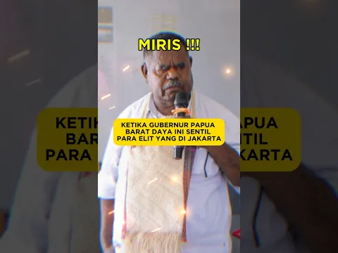 KETIKA GUBERNUR PAPUA BARAT DAYA INI SENTIL PARA ELIT YANG DI JAKARTA