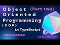 GIAIC Class 15 Object Oriented Programming Part 2 Abstraction TS JS