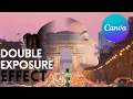 Easy Double Exposure Effect in Canva Step-by-Step Tutorial