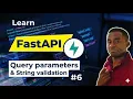 Day 6 FastAPI Query Params String Validation
