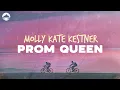 Download Lagu Molly Kate Kestner - Prom Queen | Lyric Video