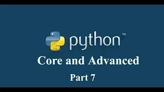 07-Python Core and Advanced Part7