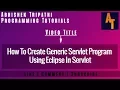 GenericServletDemo JSP and Servlets - How to create a Generic Servlet Servlet Tutorials