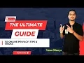The Ultimate Guide to Online Privacy Tips Tricks PART 2