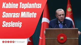Kabine Toplantısı Sonrası Millete Sesleniş