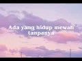 Download Lagu Satu Hari Nanti - Najwa Latif (Lyrics)