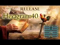 Hexagram 40 RELEASE FORGIVE I Ching Deliverance