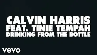 calvin harris drinking from the bottle lyric video ft tinie tempah