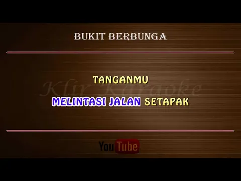 Download MP3 Bukit Berbunga    Karaoke Tanpa Vokal