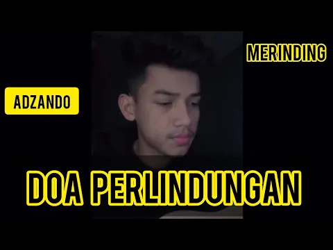 Download MP3 ADZANDO- DOA PERLINDUNGAN BISMILLAHILLADZI LA YA DURRU (Cover Akustik)