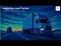 FreightOps Load Tracker Intro
