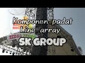 component array SK group | inovasi terbaru dari SK sound system