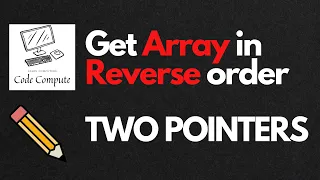 Reverse an array with Two Pointers Easy Guide Codecompute