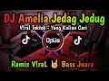 Download Lagu DJ AMELIA JEDAG JEDUG ♫ LAGU TIK TOK TERBARU REMIX ORIGINAL 2022