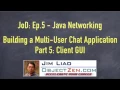 JoD Ep5 Building a Multi-User Chat Application in Java - Part 5 Chat Client GUI