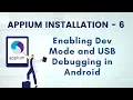 Enabling Dev Mode and USB Debugging in Android Appium Installation for Android - 6