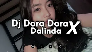 dj dora dora x dalinda slow full song tiktok terbaru