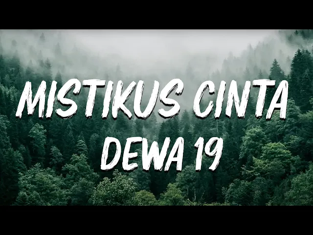 Download MP3 Dewa 19 - Mistikus Cinta | Lirik Lagu