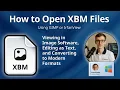 How to Open XBM Files X11 Bitmap Graphic